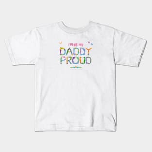 I Make My Daddy Proud - tropical wordart Kids T-Shirt